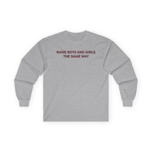Jenny Holzer Raise the Same Way Unisex Ultra Cotton Long Sleeve Tee