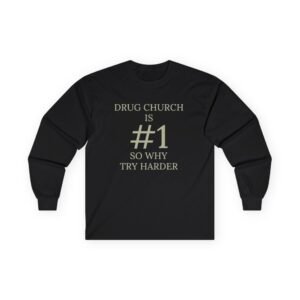Drug Church Is Number 1 Unisex Ultra Cotton Long Sleeve Tee